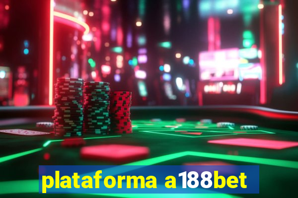 plataforma a188bet